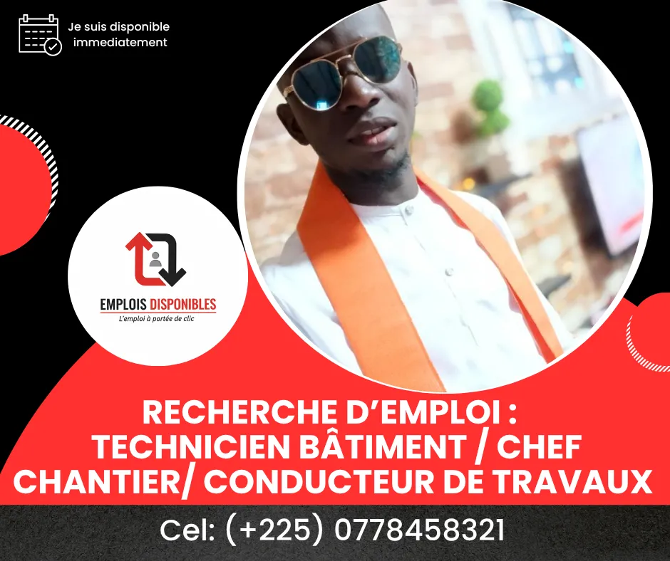RECHERCHE D'EMPLOI: BTP / TECHNICIEN BATIMENT | CHEF DE CHANTIER | CONDUCTEUR DE TRAVAUX