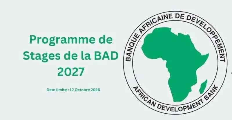 LA BAD (BANQUE AFRICAINE DE DEVELOPPEMENT) : PROGRAMME DE STAGES 2027