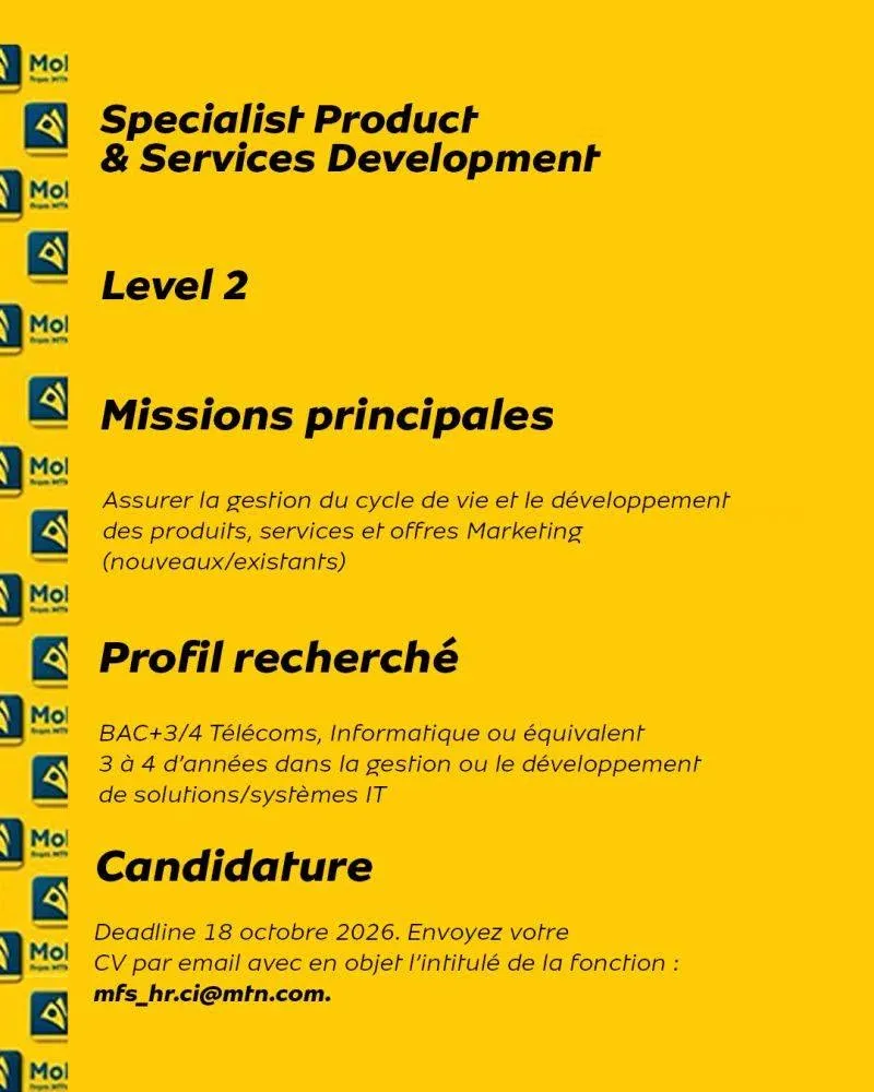 Offre d'emploi RECRUTEMENT SPECIALIST PRODUCT SERVICE DEVELOMENT